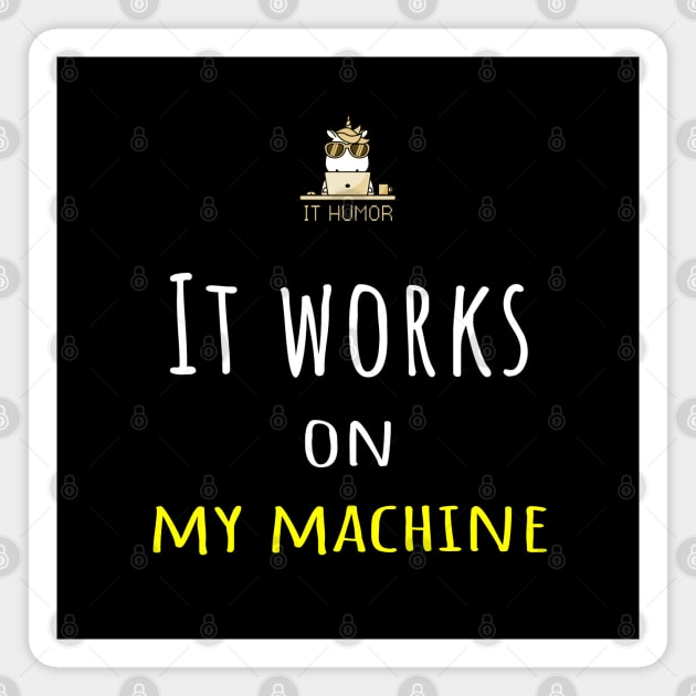 It works on my machine! Magnet by tainanian